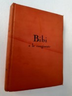 M#0W4 Karin Michaëlis BIBI E LE CONGIURATE Ed.A.Vallardi 1939/Ill.Edwin Collin - Anciens