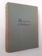 M#0W6 Max Mezger MONICA AL MADAGASCAR Ed.A.Vallardi 1941/Ill. Ugo Wilkens - Antichi