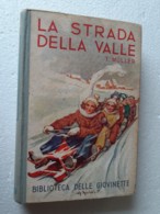 M#0W55 "Biblioteca Delle Giovinette" : Trudi Müller LA STRADA DELLA VALLE Salani Ed.1943 - Old