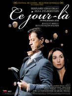 Affiche Film CE JOUR-LA  Avec Bernard Giraudeau, Elsa Zylberstein, Jean-Luc Bideau - 2002 - Affiches