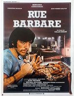 Affiche Film RUE BARBARE Avec Bernard Giraudeau, Christine Boisson, Jean-Pierre Kalfon - 1984 - Affiches