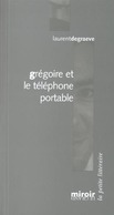 EO Grégoire Et Le Téléphone Portable De Bernard Degraeve. - Belgian Authors