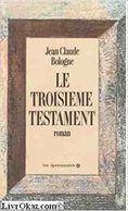 EO Le Troisième Testament De Jean-Claude Bologne. - Belgian Authors