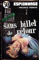 Maurice Vernon - Sans Billet De Retour - Éditions Du Grand Damier " Espionnage " N° 50 - ( 1957 ) . - Altri & Non Classificati