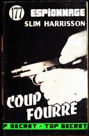 Slim Harrisson - Coup Fourré - Éditions Atlantic  " Top Secret  " N° 177 - Éditions Atlantic - ( 1961 ) . - Autres & Non Classés