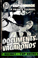 P. Franck Fournel - Documents Vagabonds - Éditions Atlantic " Top Secret "  N° 160 - ( 1964 ) . - Other & Unclassified