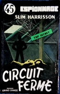 Slim Harrisson - Circuit Fermé - Éditions Grand Damier " Espionnage " N° 45 - ( 1957 ) . - Altri & Non Classificati