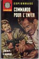 Commando Pour L'enfer Par Jean Laune - Espionnage L'Arabesque N°466, 1963 - Couverture : Jef De Wulf - Editions De L'Arabesque