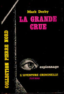 Collection Pierre Nord / L'aventure Criminelle  N° 127 - La Grande Crue - Mark Derby - ( 1962 ) . - Arthème Fayard - Autres