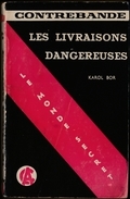 " Contrebande " N° 23 - Les Livraisons Dangereuses - Karol Bor - ( 1959 ) . - Oud (voor 1960)