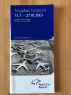 Frankfurt Airport Flugplan / Timetable 15.7. - 27.10.2007 Passagier- Und Frachtfluge Passenger And Cargo Flights - Horarios