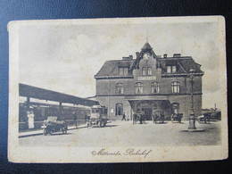 AK MITTWEIDA Bahnhof 1919  //////  D*44150 - Mittweida