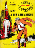 Inter Choc Espions N° 16 - Mise à Feu Automatique - W.H. Murray - Andere & Zonder Classificatie