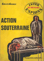 Inter Choc Espions N° 1 - Action Souterraine - Gilles Guirec -  ( 1964 ) . - Sonstige & Ohne Zuordnung