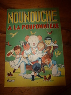 1954 NOUNOUCHE  à La Pouponnière,   Texte Et Dessins De DURST - Colecciones Completas