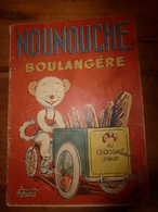 1954 NOUNOUCHE  Boulangère  "au Croissant Chaud",   Texte Et Dessins De DURST - Collezioni