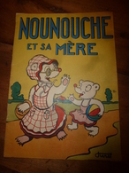 1953 NOUNOUCHE Et Sa Mère,   Texte Et Dessins De DURST - Verzamelingen