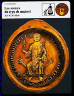 SCEAU DU TYPE DE MAJESTE  (XIIIe) - FICHE HISTOIRE Illustrée (Sceau De Philippe III Le Hardi ) - Série Vie Quotidienne - 1270-1285 Philipp III. Der Kühne