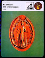 CROISADE DES "PASTOUREAUX" (1251) - FICHE HISTOIRE Illustrée (Sceau De Blanche De Castille) - Série Vie Quotidienne - 1226-1270 Luigi IX (San Luigi)