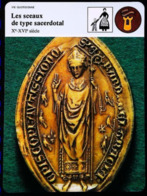 SCEAU TYPE SACERDOTAL (X-XVIe) - FICHE HISTOIRE Illustrée (Sceau D'Erard Evêque D'Auxerre 1271) - Série Vie Quotidienne - 1270-1285 Philipp III. Der Kühne