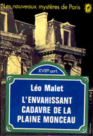 Léo Malet - L'envahissant Cadavre De La Plaine Monceau ( Les Nouveaux Mystères De Paris ) - Livre De Poche 3110 - 1971 - Leo Malet