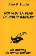 Qui Veut La Peau De Philip Banter ? Par Bardin (ISBN 270242094X EAN 9782702420942) - Le Masque