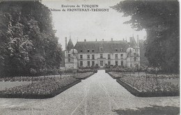 Touquin - (Environs) : Château De Frontenay Tresigny - Carte écrite Datée Du 30 Juin 1917 - Fontenay Tresigny