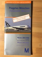 Flugplan München  Timetable Munich Winter 2007/2008  2. Ausgabe Gültig 01. Dezember 2007 - 29. März 2008 Winter 2007/20 - Timetables