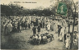 1642 - Algérie -   Village De  MEDEA  :  LE MARCHE  ARABE  .. Circulée En1912 - Médéa