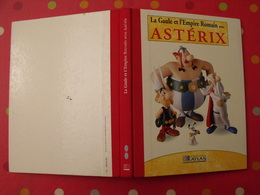 La Gaule Et L'empire Romain Avec Astérix. Volume 2. éditions Atlas. 2001. Dos Toilé. - Astérix