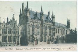 Brugge - Bruges - Palais De Justice, Hôtel De Ville Et Chapelle Du Saint-Sang - Editeur Th. Van Den Heuvel No 17 - 1902 - Brugge