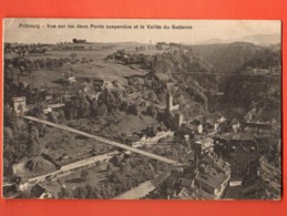 ZAG-13  Fribourg Vue Sur Les Deux Ponts Suspendus Et La Vallée Du Gotteron . Circulé 1913 Papier Très Fin - Fribourg