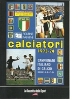Calciatori 1973 - 74 - Ristampa Album Panini - Gazzetta Dello Sport - Sport