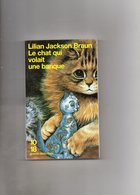 Lilian Jackson Braun. Le Chat Qui Volait Uner Banque. - 10/18 - Grands Détectives