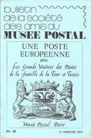 Bulletin De La Sté Des Amis Du MUSEE POSTAL N° 58 - 1978 = Poste Internationale En BELGIQUE Sous La Famille De TASSIS - Französisch