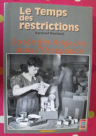 Le Temps Des Restrictions. La Vie Des Angevins Sous L'occupation. Raymond Marchand. Cheminements 2000. - Pays De Loire