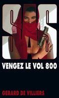 Vengez Le Vol 800 Gerard De Villiers  +++TBE+++ LIVRAISON GRATUITE - SAS