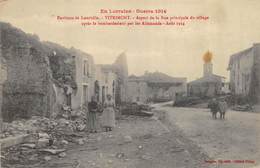 CPA ENVIRONS DE LUNEVILLE VITRIMONT ASPECT DE LA RUE PRINCIPALE DU VILLAGE APRES LE BOMBARDEMENT AOUT 1914 - Other & Unclassified