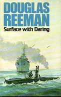 Douglas Reeman - Surface With Daring Published 1976 - War 1939-45