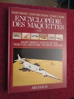 BACVERTCAGIBI / Rare Encyclopedie Des Maquettes 1/72e , 195 Pages Bine Illustrées , Très Bon état , édition De 1985 - Aerei