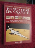 BACVERTCAGIBI / Rare Encyclopedie Des Maquettes 1/72e , 195 Pages Bine Illustrées , Très Bon état , édition De 1985 - Vliegtuigen