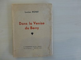 Dans La Venise Du Berry, Lucien Poyet, 1946, Gaignault, Issoudun ; L08 - 1901-1940