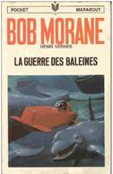 BOB MORANE - Henri VERNES - MARABOUT POCKET (type09) - LA GUERRE DES BALEINES - Belgian Authors