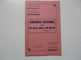 CENTRE D'ETUDES REGIONALISTES DE LIMOGES - CONGRES REGIONAL DE FOLLORE 1944 - Limousin