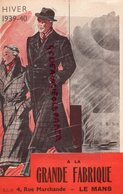 72-LE MANS- DEPLIANT PUBLICITAIRE MAGASIN A LA GRANDE FABRIQUE VETEMENTS MODE COSTUME- 4 RUE MARCHANDE-1939-1940 - Kleding & Textiel