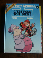 PETIT SPIROU T4 C'EST POUR TON BIEN    TOME JANRY - Petit Spirou, Le