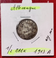 ALLEMAGNE  - 1/2 MARK 1913 A - 1/2 Mark