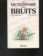 Livre - Dictionnaire Des Bruits - JC Trait, Dulude - Wörterbücher