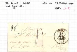 02 - AISNE - GUISE - Lettre Du 28 Juillet 1840 - Cad Type 14 - 1801-1848: Precursori XIX