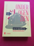 Onder Ogen Zien : Naar De Slagvelden Van Wereldoorlog I  -   Ieper - Diksmuide - Langemark - ... - Weltkrieg 1914-18